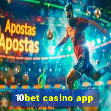 10bet casino app